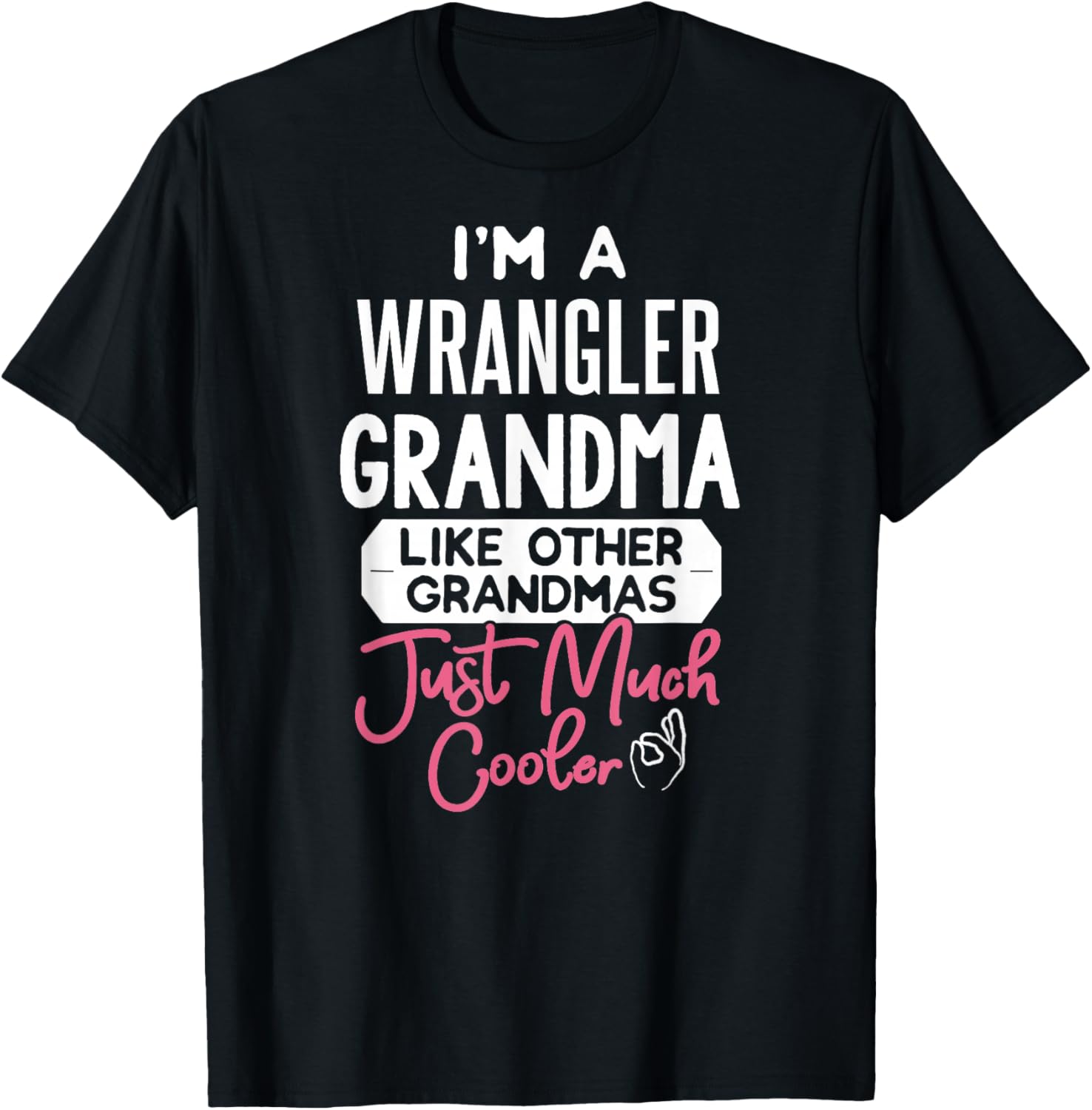 Wrangler Grandma Funny Graphic T-Shirt